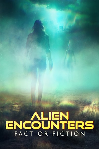 Alien Encounters: Fact or Fiction - Season 1