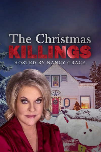 The Christmas Killings Hosted by Nancy Grace (Holly Jolly Homicides) - Season 1