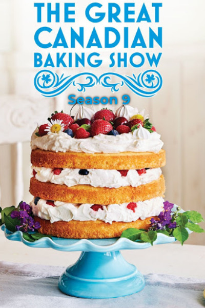 The Great Canadian Baking Show - Season 9