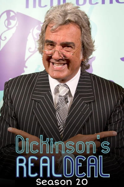 Dickinsons Real Deal - Season 20