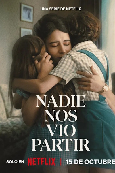 No One Saw Us Leave (Nadie nos vio partir) - Season 1