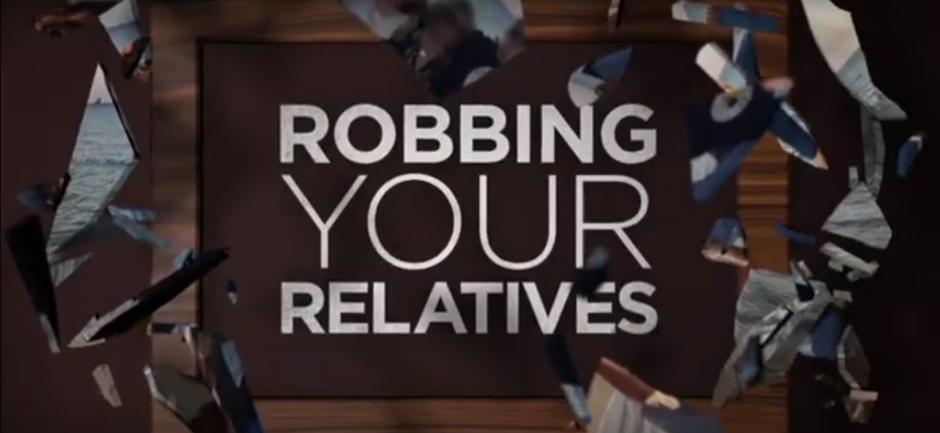 Robbing Your Relatives - Season 1