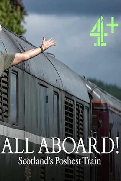All Aboard Scotlands Poshest Train - Season 1